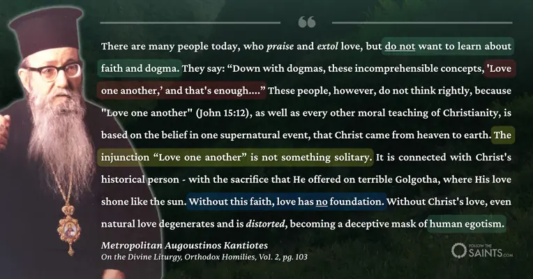 Love without dogma becomes a mask of egotism - Metropolitan Augoustinos Kantiotes