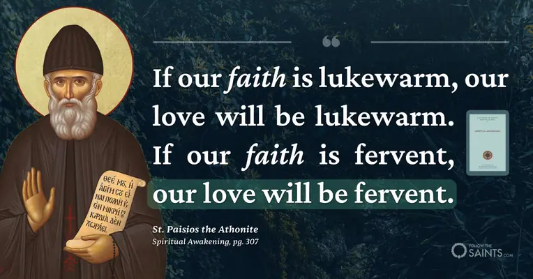 Love is based on fervent faith - St. Paisios the Athonite