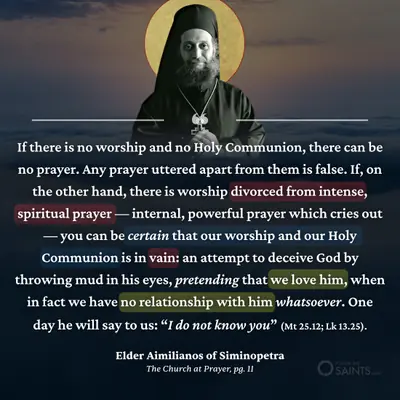 Holy Communion without prayer is in vain - Elder Aimilianos of Siminopetra