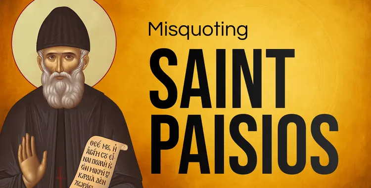 Misquoting St. Paisios